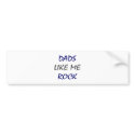 Dads Like Me Rock bumper stickers