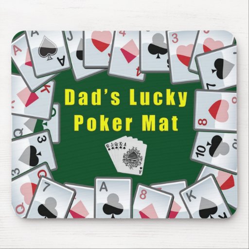 dads lucky poker mat mouse mats | Zazzle