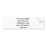 dalai lama quote 10a bumper stickers