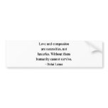 dalai lama quote 8a bumper stickers