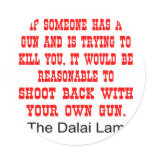 Dalai Lama Shoot Back With Your Own Gun Round Stickers