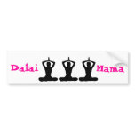 Dalai Mama Bumper Sticker bumper stickers