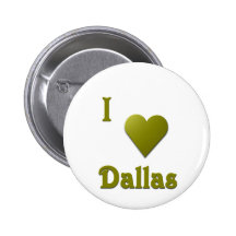 Dallas -- Deep Green Pinback Button