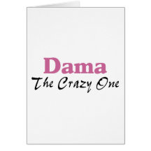 Dama The Crazy One Greeting Cards