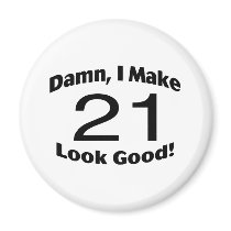 Damn I Make 21 Look Good