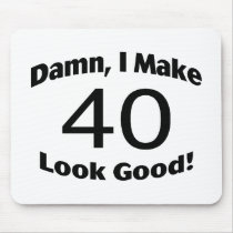 Damn I Make 40 Look Good