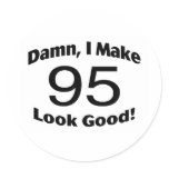Damn I Make 95 Look Good