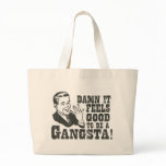 Damn It Feels Good To Be A Gangsta bags