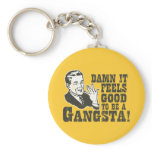 Damn It Feels Good To Be A Gangsta keychains