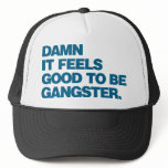 Damn it Feels Good to be Gangster - Blue hats