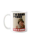 Damn Proud To Be An Infidel Mug