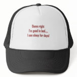 damn right Im good in bed hats