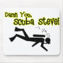 Damn You, Scuba Steve Mousepad