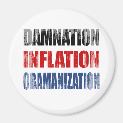 DAMNATION, INFLATION, OBAMANIZATION - Copy Faded.p Magnet