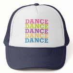 Dance Dance Trucker Hat