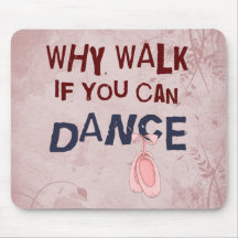 Dance don´t  Walk Mousemat