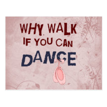 Dance don´t  Walk Postcard