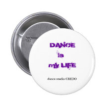 DANCE is my LIFE Button