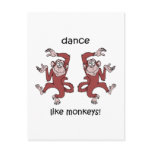 Dance like monkeys! postcards