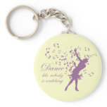 Dance like nobody is watching keychain
