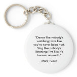 "Dance like nobody's watching" keychains
