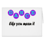 Dance Like You Mean It Card