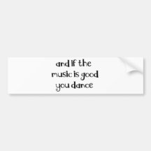 Dance quote bumper sticker