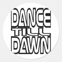 Dance Till Dawn Stickers