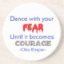 Dance with Your Fears Beverage Coaster
