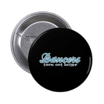 Dancers Turn Out Better Buttons