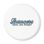 Dancers Turn Out Better magnets