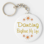 Dancing Brightens My Life Keychains