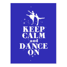 Dancing Gift Print Keep Calm and Dance On Design Post Card