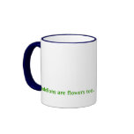 "Dandelions are flowers too" mug