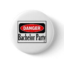 Danger Bachelor Party Button