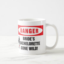 Danger bride's bachelorette gone wild! coffee mugs