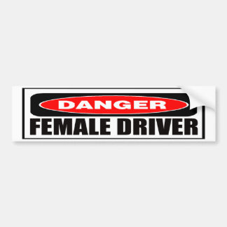 Danger Female Driver Bumper Sticker