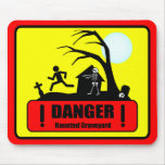 Danger: Haunted Graveyard Mousepad