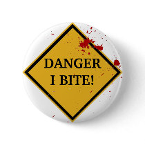 DANGER: I BITE! BUTTON