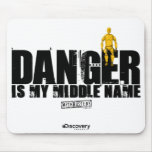 Danger Is My Middle Name Mousepad