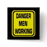 Danger Men Working Button