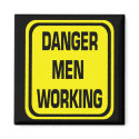 Danger Men Working Magnet