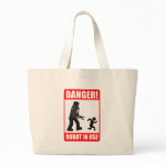 Danger! Robot in Use Tote Bag