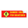 Danger squatches ahead bumper stickers