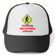 Danger squatches ahead trucker hat