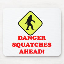 Danger squatches ahead mousemats
