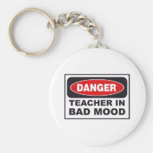 Danger Teacher- Bad Mood Keychain