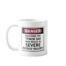 Danger Tenor Sax Coffee Mugs