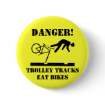 DANGER: Trolley Tracks Eat Bikes buttons