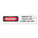 DANGER: ZOMBIES AND NINJAS AND LASERS bumper stickers